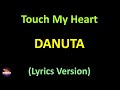 Danuta  touch my heart lyrics version