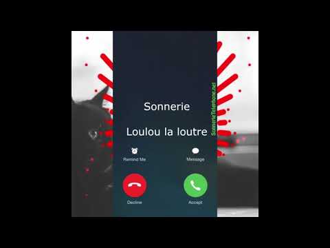 TÉLÉCHARGER CHANSON LOULOU LOUTRE
