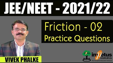 Friction Problems Practice - 02 l NEET/JEE - 2021/22 l Vivek Phalke PHYSICS