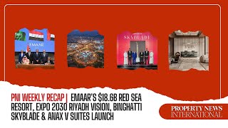 Pni Weekly Recap Major Real Estate Developments In Egypt, Saudi Arabia & Dubai