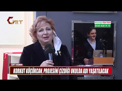 KORKUT KÜÇÜKCAN, PROJESİNİ ÇİZDİĞİ OKULDA ADI YAŞATILACAK