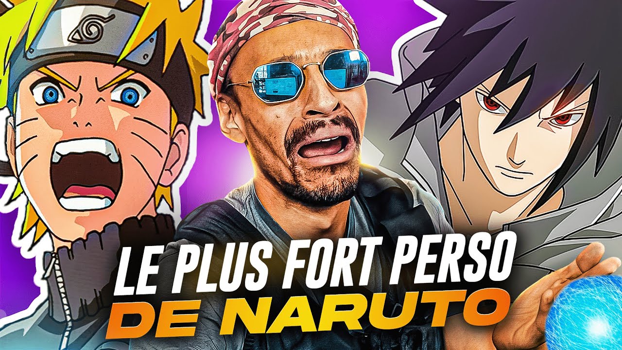 QUEL PERSONNAGE DE NARUTO EST LE PLUS FORT ? - YouTube