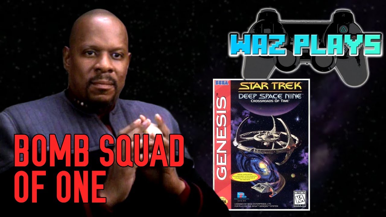 SISKO, BOMB SQUAD OF ONE | Waz Plays Star Trek: Deep Space Nine