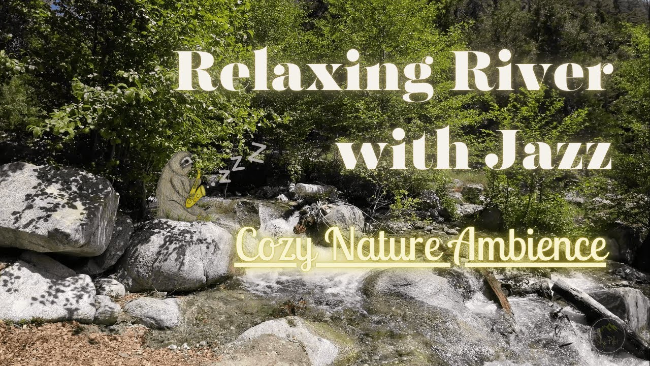 4K 1 HR Relaxing River Sounds with Jazz | Nature Ambience