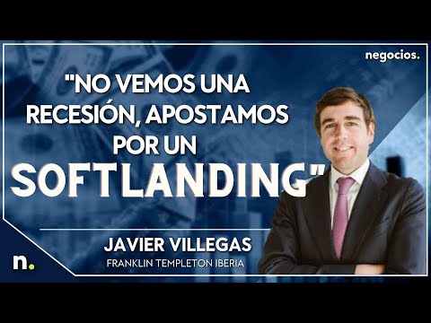 "No vemos una recesi&oacute;n, apostamos por un Softlanding". Javier Villegas (Franklin Templeton)