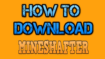 How to download Mineshafter 2013
