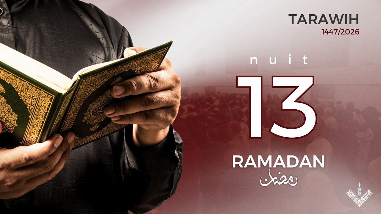 Live : Prières Tarawih 13ème nuit du Ramadan 1447, dimanche 01/03/2026, 20h30 - Mosquée Mariam