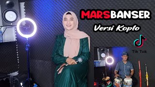 MARS BANSER LIRIK - VERSI KOPLO - AUDIO MANTUL