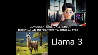 I Built an interactive AI Talking Avatar Part 3 - Integrating Llama 3