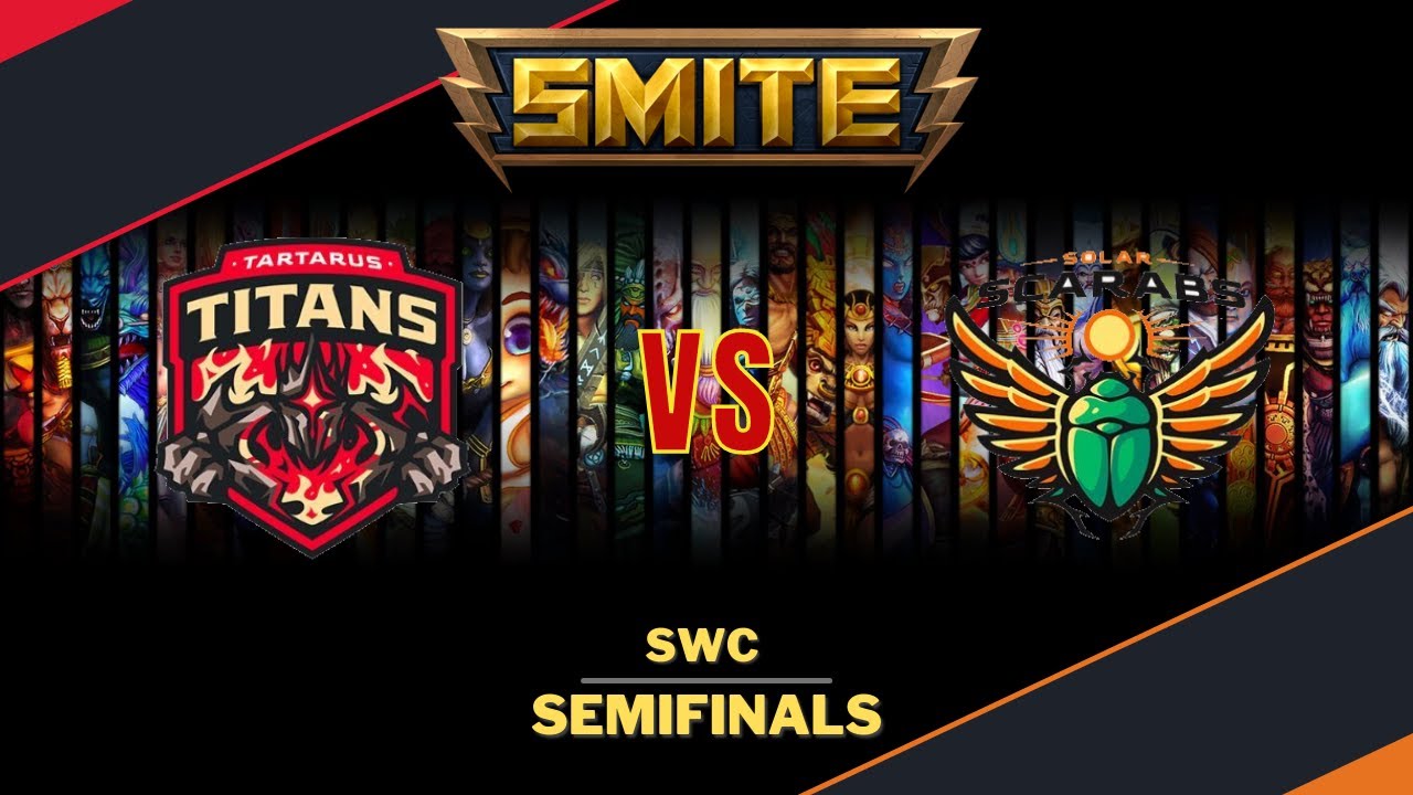 SMITE World Championship Season 8 Semifinals SOLAR SCARABS VS TARTARUS ...