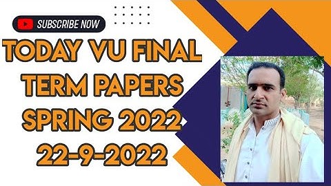 Today Vu Final Term Papers Spring 2022