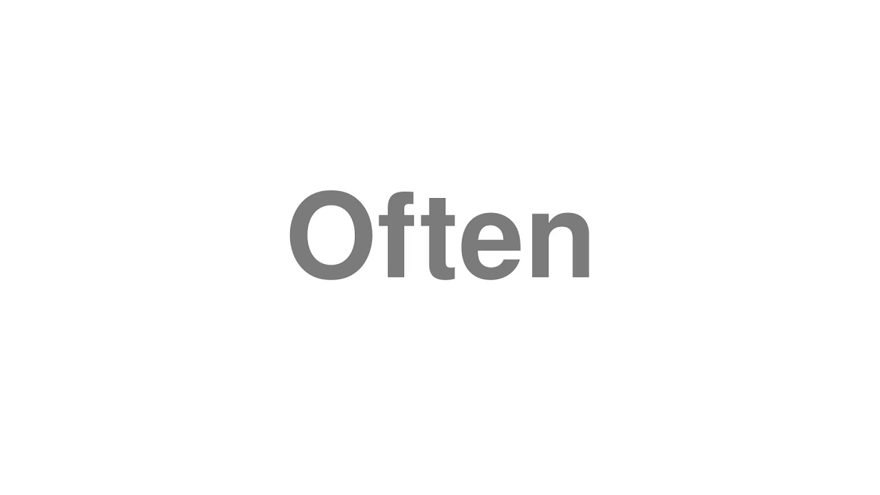 How to Pronounce "Often"