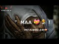 1 Tu Hi To Hai Maa 💝 Happy Mothers Day Shayari status | Mom Love Status | Mom Peotry | MZ Edit