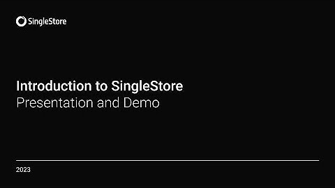 Introduction to SingleStore including a Getting Started Demo