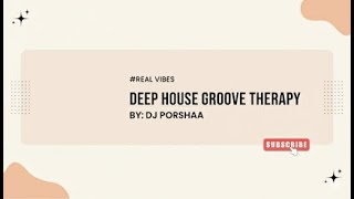 Deep House Groove Therapy