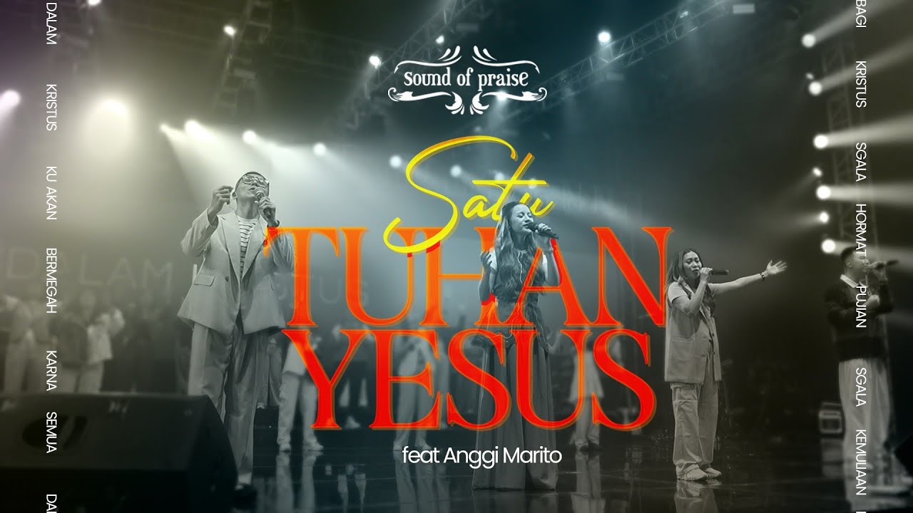 Satu Tuhan Yesus (feat. Anggi Marito) | Sound of Praise | “Marvelous” album
