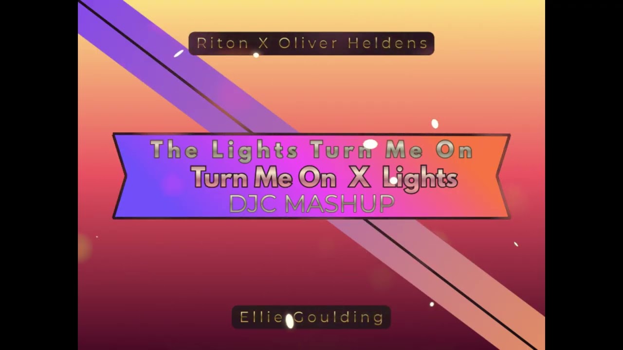 Turn Me On X Lights - (DJC Mashup) - [The Lights Turn Me On]