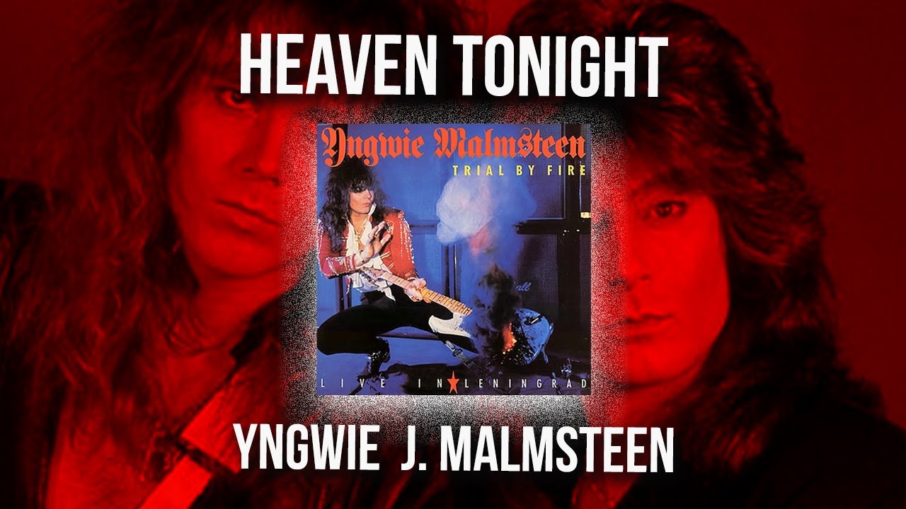 Yngwie J.Malmsteen - Heaven Tonight (Live In Leningrad'89 Yngwie J.Malmsteen - Heaven Tonight (Live In Leningrad'89