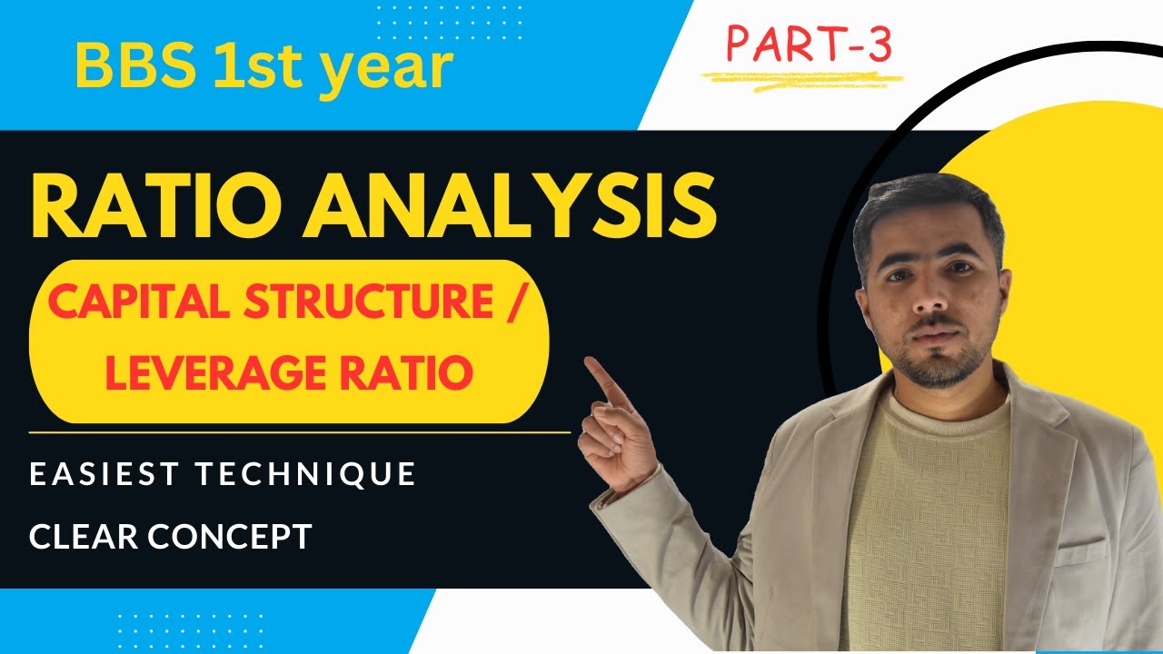 Ratio Analysis | Capital Structure / Leverage Ratio | BBS 1st Year ...