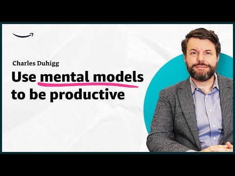 Charles Duhigg - Use mental models to be productive - Insights for Entrepreneurs - Amazon