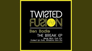 Break Bitch (Original Mix)