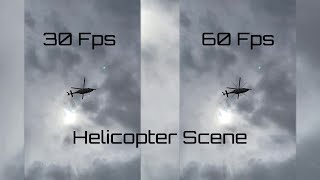 4K - 30Fps Vs. 60Fps Helicopter Scene