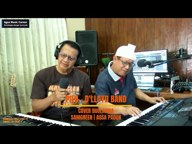 PILU | D'LLOYD | COVERED BY DUOLANSIA | SamGreen u0026 Agsa Padon | Agsa Music Corner class=