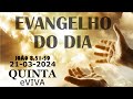 EVANGELHO DO DIA 21/03/2024 Jo 8,51-59 - LITURGIA DIÁRIA - HOMILIA DE HOJE E ORAÇÃO eVIVA