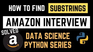 How to Find 1st Occurrence of a Substring in Strings Amazon Interview - Python Data Science | FAANG