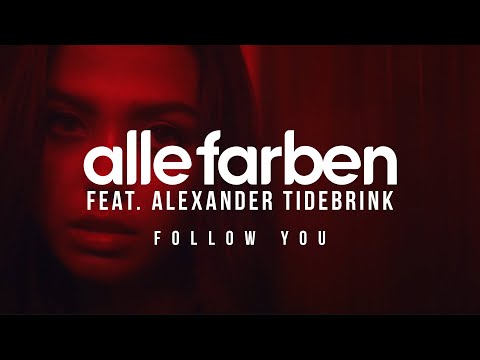 Alle Farben Ft. Alexander Tidebrink - Follow You