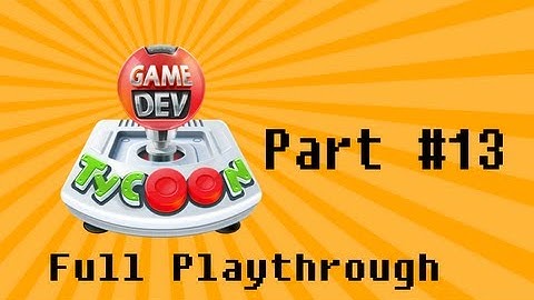 Game Dev Tycoon Walkthrough Part 13: Reaching the Biggest Office (Let