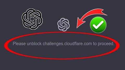 Please Unblock Challenges.cloudflare.com To Proceed | Chatgpt Not Working Today | Chatgpt ServerDown