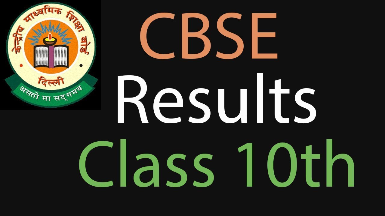 CBSE  10th RESULT 2018 DATE , CBSE CLASS 10th Result 2018, CBSE 12th Result 2018