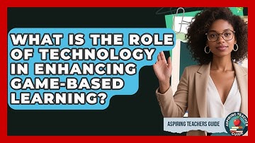 What Is The Role Of Technology In Enhancing Game-Based Learning? - Aspiring Teacher Guide