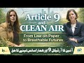 Article 9 &amp; Clean Air: Can Pakistan's New Law Deliver Breathable Futures? | Governance Talk