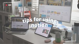 tips for using notion  :) 👩🏻‍💻✨