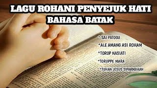 LAGU ROHANI PENYEJUK HATI BAHASA BATAK