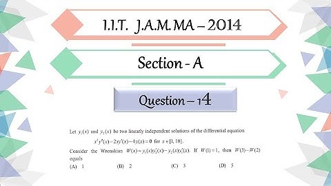 IIT JAM 2014 Mathematics Solution |Question 14| Differential Equation| Wronskian | Second Order D.E.