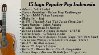 15 Lagu Populer Pop Indonesia || Lagu Santai Part 3