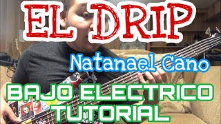 El Drip - Natanael Cano (Bajo Electrico Tutorial)