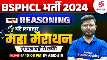 BSPHCL 2024 Reasoning | BSPHCL Reasoning Marathon| BSPHCL Reasoning Class By Abid Sir
