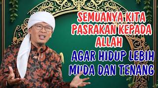 Aa Gym  Semuanya Kita Pasrakan Kepada Allah Agar Hidup Lebih Muda Dan Tenang