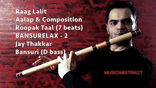 BANSURELAX 2 - Raag Lalit - Jay Thakkar - Bansuri - 2018