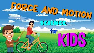 Force and Motion | Science for Kids