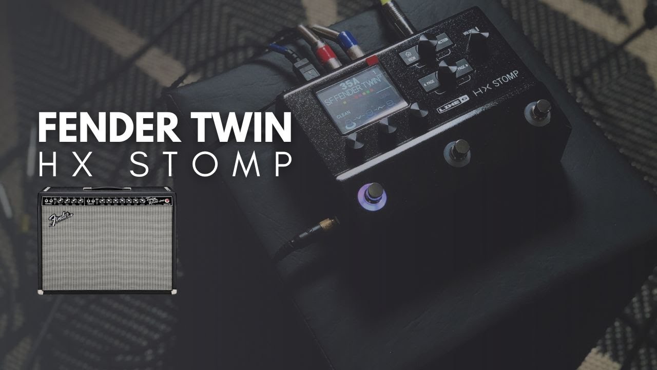 PRESETS HX STOMP FENDER TWIN REVERB YouTube