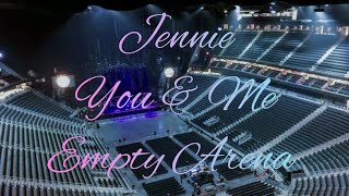 JENNIE - You & Me | Empty Arena Effect 🎧