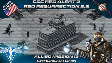 C&C YR Red Resurrection 2.2 - Final Allied Mission 12, Chrono Storm [Red Alert 2]
