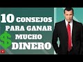 ALEX DEY |10 Consejos Para Ganar Mucho Dinero | Superacion Personal