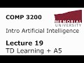 COMP 3200 / 6980 - Intro to Artificial Intelligence - Lecture 19 - Temporal Difference Learning + A5