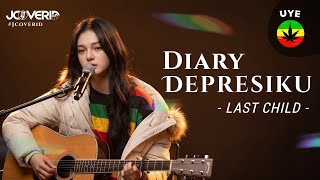 Diary Depresiku - Last Child | Acoustic Reggae Cover